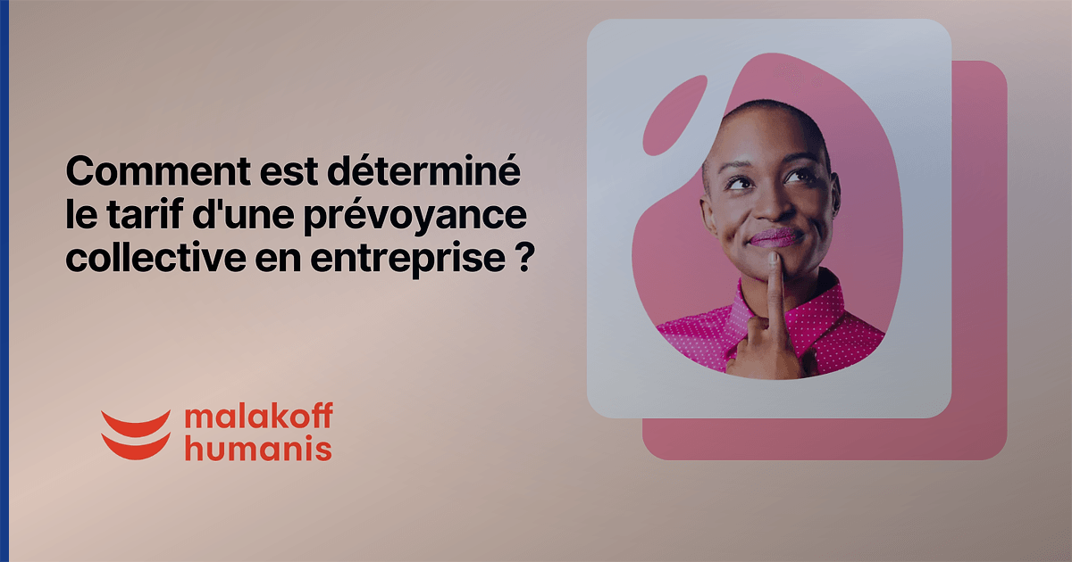 Prévoyance collective : comment est calculé ton tarif ?